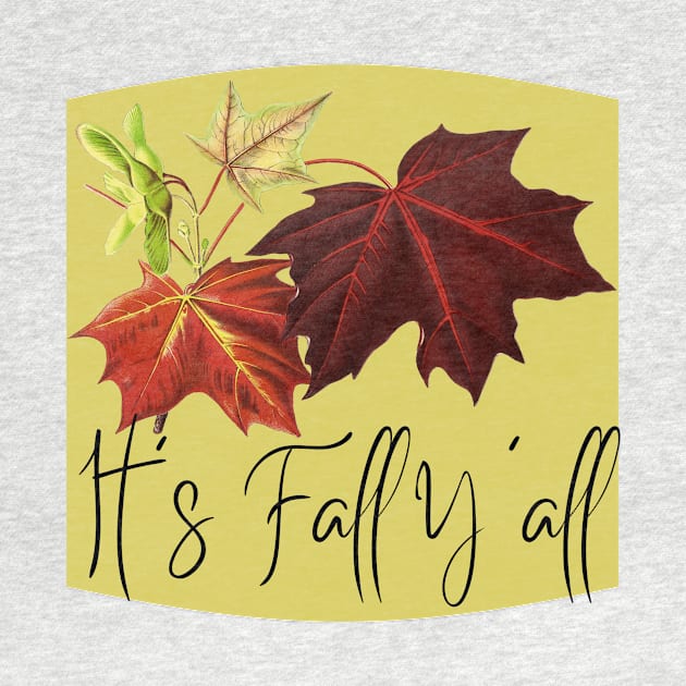 It's Fall Y'all Funny Autumn Fall Thanksgiving by RedThorThreads